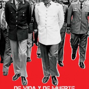 De vida y de muerte. Testimonios de la operación Cóndor